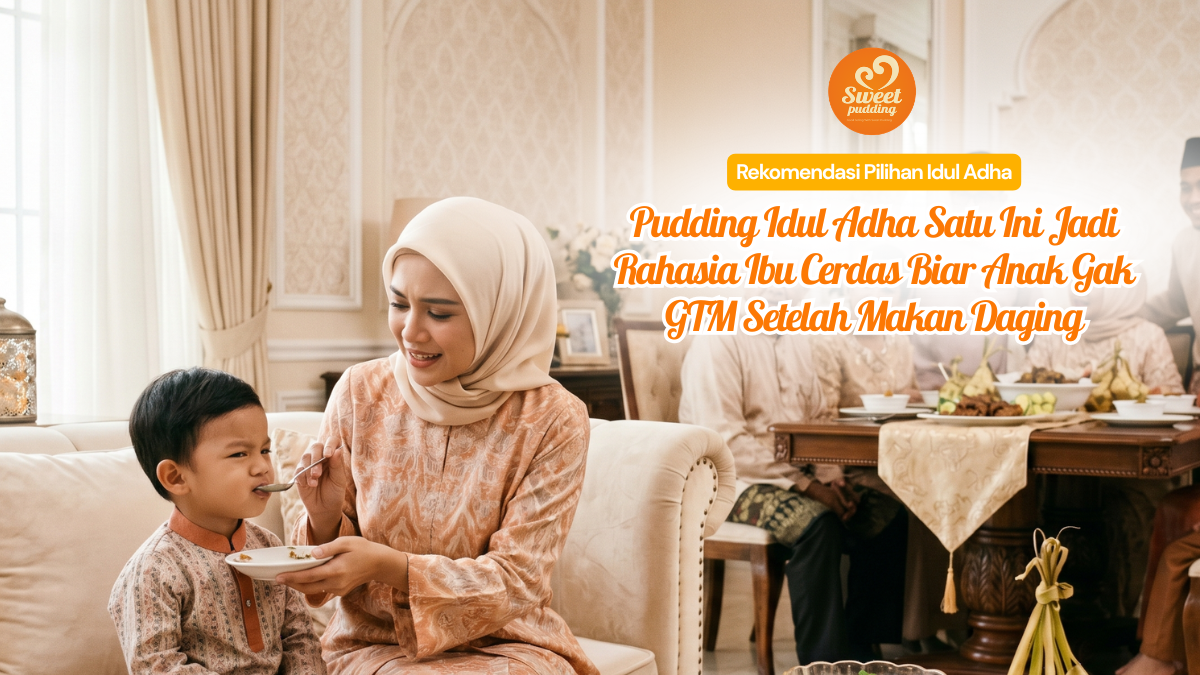 Dessert Idul Adha Satu Ini Jadi Rahasia Ibu Cerdas Biar Anak Gak GTM Setelah Makan Daging